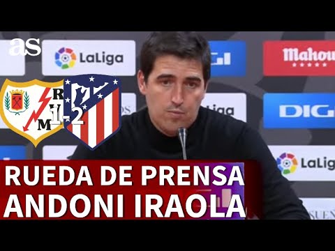 RAYO 1 - ATLÉTICO 2 | RUEDA de PRENSA de ANDONI IRAOLA | Diario AS