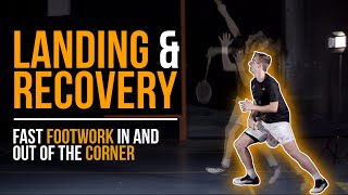 Landing and Recovery: Fast Footwork in and out of the corners (Part #3)