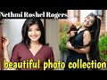 Nethmi roshel rogers  beautiful photo collection  episode 01