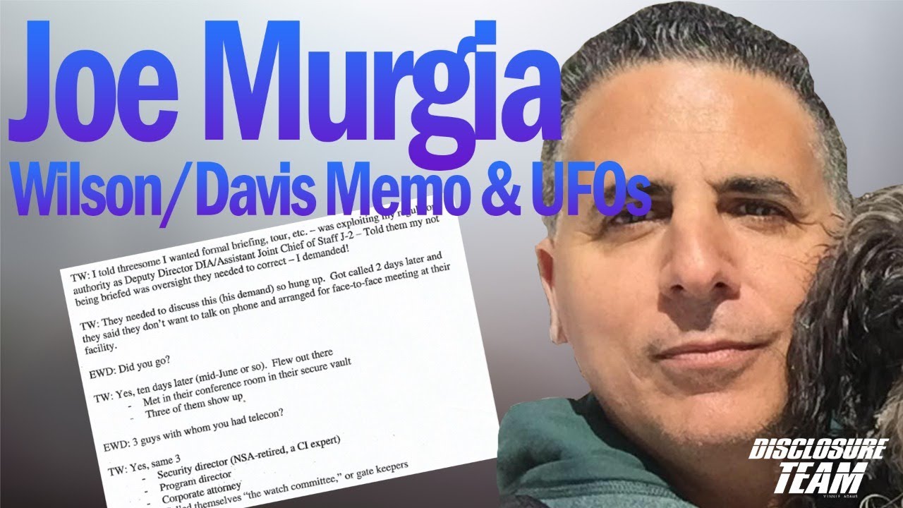 Joe Murgia (UFO Joe) - Wilson/Davis Memo, UFOs & More