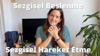 Sezgisel Beslenme ve Hareket Etme: Vücudunu dinle, o sana söyler.