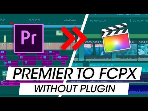 Convert Premiere Pro Projects to Final Cut Pro X (FCPX) Projects