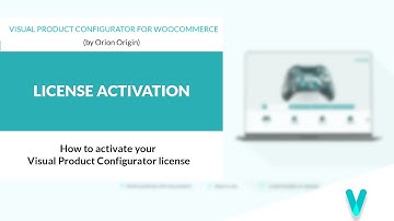 How to activate your Visual Product Configurator license.
