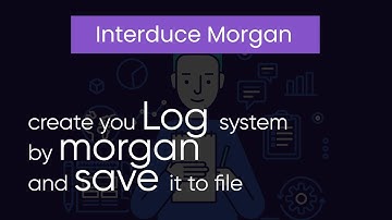 Creating Log system by Morgan [Part-1]