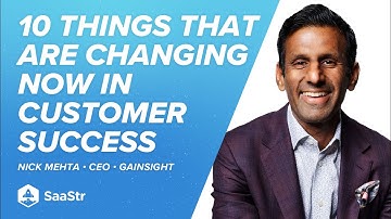 Nick Mehta, CEO Gainsight: 10 Things That Are Changing Now in Customer Success | SaaStr 2021