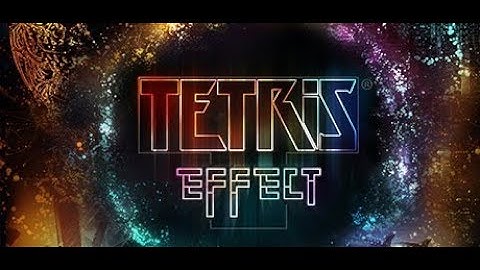 Weasel Plays: Tetris Effect  Part 1 First Impressions (PSVR)
