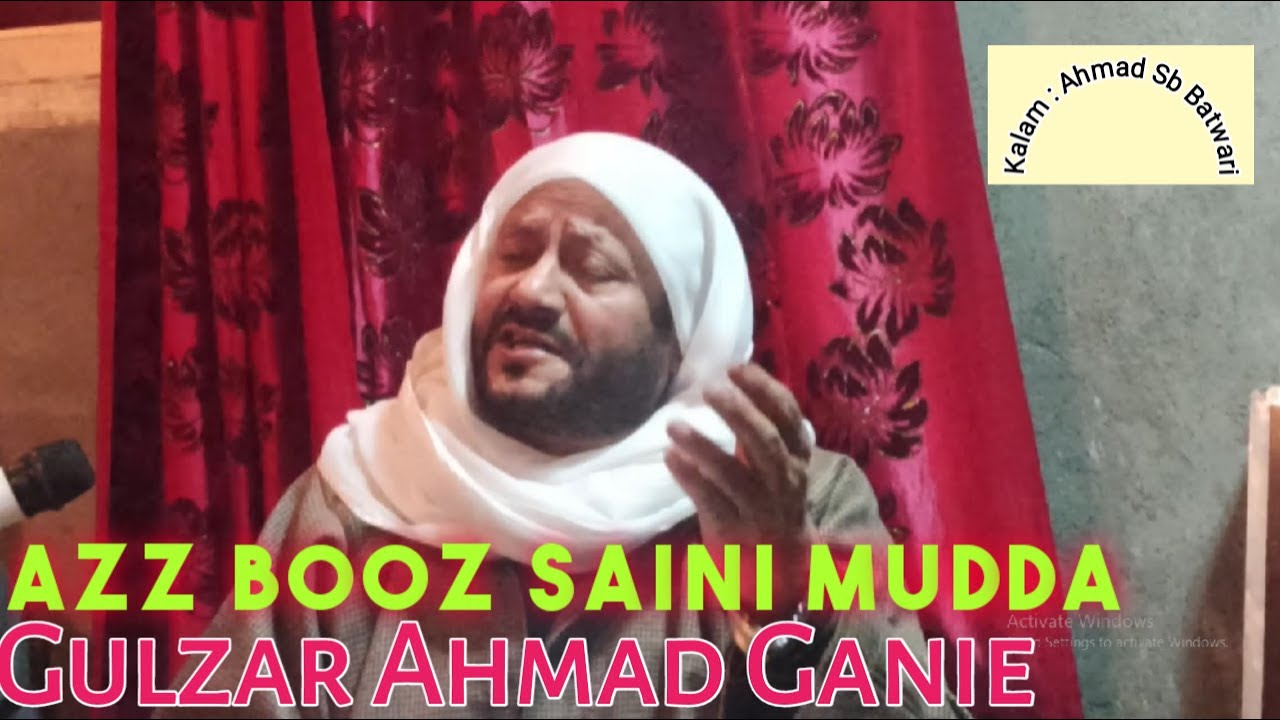 Azz Booz Saini Mudaa  Gulzar Ahmad Ganie  Ahmad Sahib Batwari  New Sufi Song 