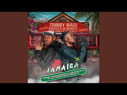 Jamaica (feat. De Niakeyz, DJ Tearz SA & Percy5)