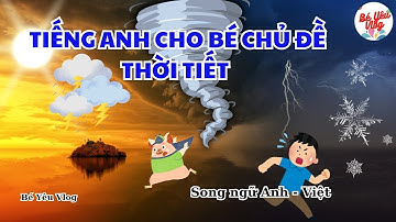 Tiếng Anh cho bé chủ đề thời tiết