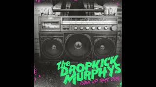 Dropkick Murphys - &quot;L-EE-B-O-Y&quot;