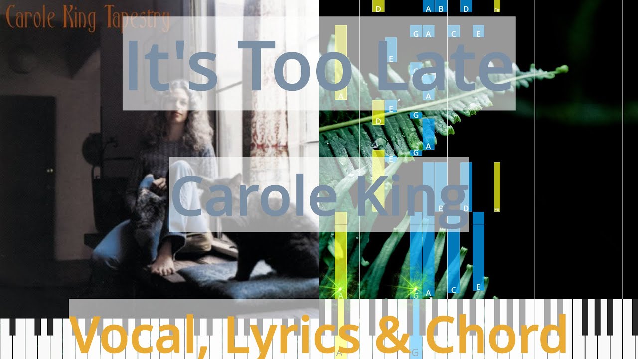 🎹Chord & Lyrics, It's Too Late, Carole King, Synthesia Piano