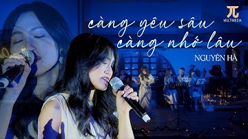 CÀNG YÊU SÂU CÀNG NHỚ LÂU (Live) | Nguyên Hà | "Nguồn Yêu" Concert