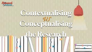 Contextualisation vs conceptualisation the research