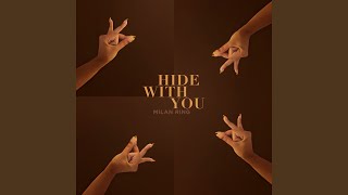 Hide With You