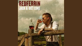 Video thumbnail of "Redferrin - Jack and Diet Coke"