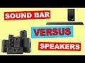 SOUND BAR vs SPEAKERS | Sound Quality or Convenience?