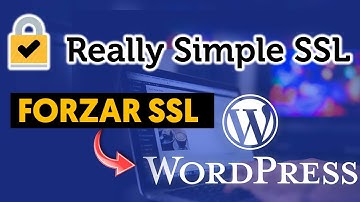 🔵 Plugin para Forzar SSL en WordPress ➜ Really Simple SSL
