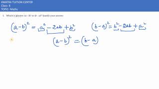 6. Which is greater: (a – b)2 or (b – a)2? Justify your answer.