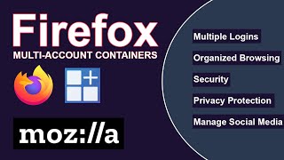 firefox multi account containers - multiple logins | organized browsing | security | privacy