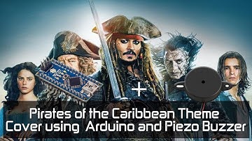 Pirates of the Caribbean Theme Cover using Arduino and Piezo Buzzer