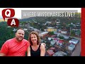 Qa where do missionaries live  epic missionary adventures missions missionary qa