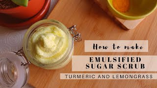 DIY Turmeric Emulsified sugar scrub with Recipe