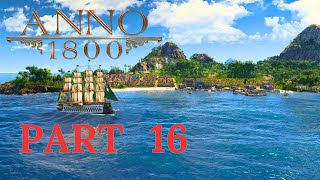 Let's Play Anno 1800 Part 16