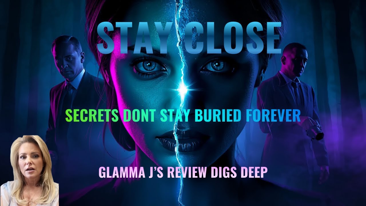 Stay Close’s Hidden Truths Unraveled: Glamma J’s Thrilling Review Digs Deep!