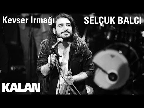 Selçuk Balcı - Kevser Irmağı [ Çukur Dizi Şarkısı © 2019 Kalan Müzik ]