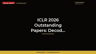 ICLR 2026 Outstanding Papers: Decoding AI's Future in Legal Tech