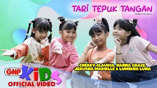 Tari Tepuk Tangan – Artis Cilik GNP | Lagu Anak - Official Music Video