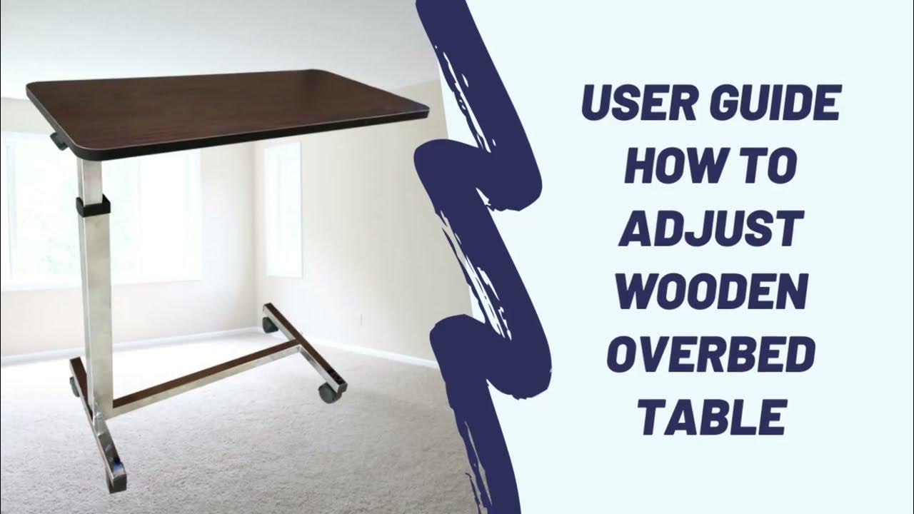 User Guide How to Adjust Wooden Overbed Table with HBase DNR Wheels YouTube