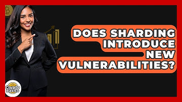 Does Sharding Introduce New Vulnerabilities? - CryptoBasics360.com