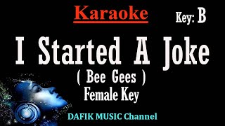 I Started A Joke (Karaoke) Bee Gees Female key B / Nada Wanita / Cewek