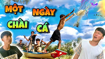 Anh Ba Phải | Một Ngày Chài Cá Ở Sông Lớn