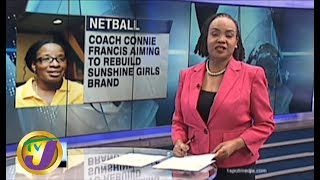 TVJ Sports News: Coach Connie Francis Aiming to Rebuild Sunshine Girls Brand - October 17 2019