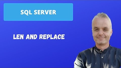 LEN and REPLACE | SQL Server