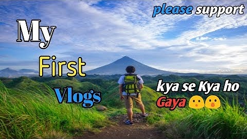 my first vlog #myfirstvlog #vilemgohai #myfirstblog #myfirstvlogviral #my_first_vlog #myfirstyoutube