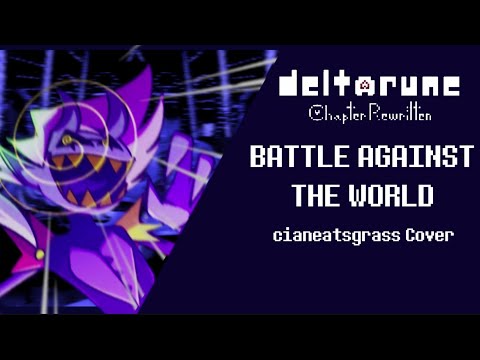 Battle Against The World - Deltarune Chapter Rewritten