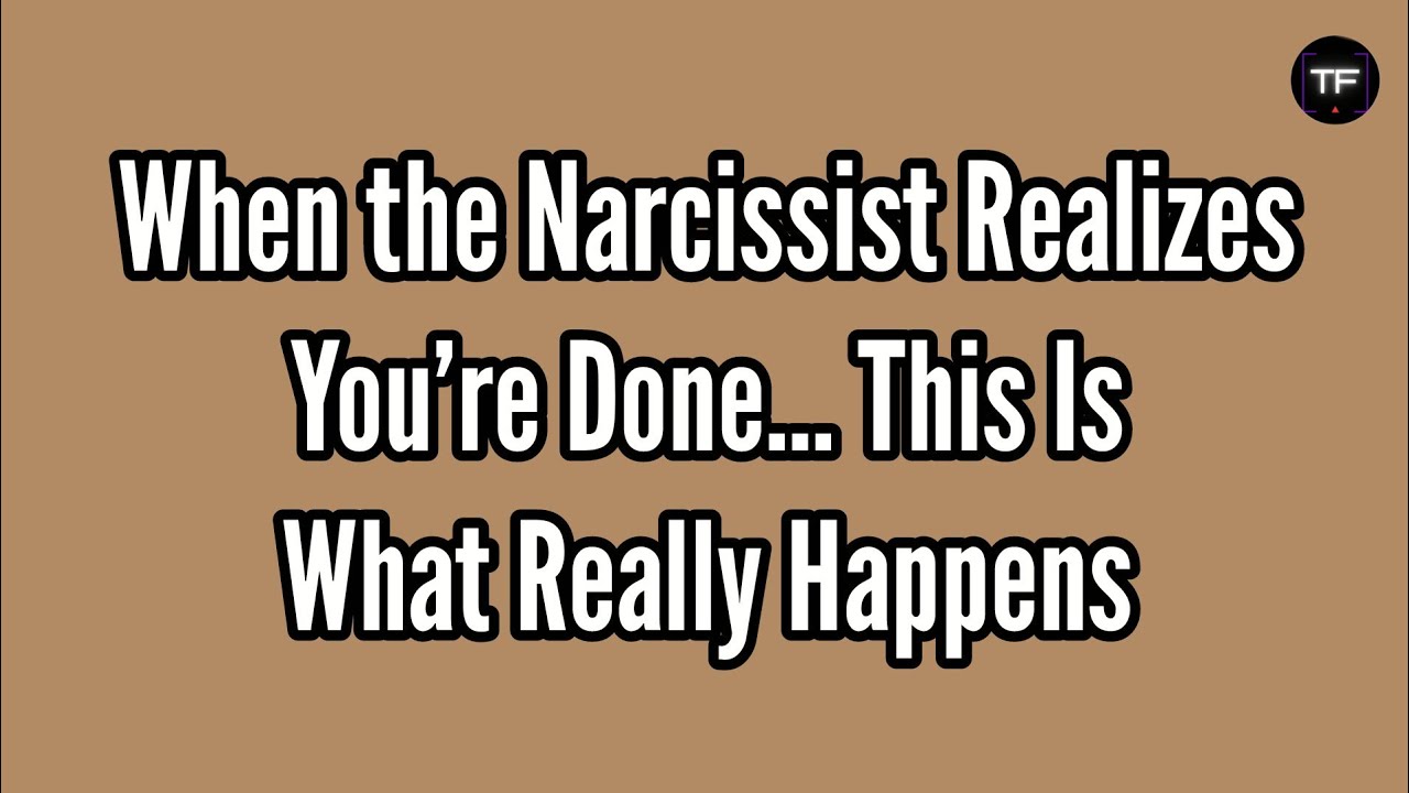 When the Narcissist Realizes You’re Done — This Is What Really Happens ...