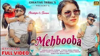 MEHBOOBA (महबूबा) | NAGPURI SUPERHIT SONG | SINGER - RAHUL KUMAR | Ft.CHRISTOFER & SUMAN #rahulkumar