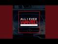 All I Ever Wanted
