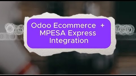 Odoo Ecommerce + MPESA Express Integration