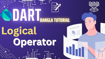 Logical Operator | Flutter | Dart Tutorial Bangla 2024