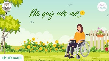 DÃ QUỲ ƯỚC MƠ l Tác giả: Phượng Nguyễn l Cấy Nền Vạn Hoa l Cấy Nền Radio