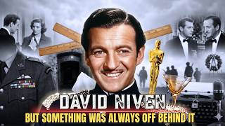 David Niven : Made It Look Effortless — But Something Was Always Off Behind It