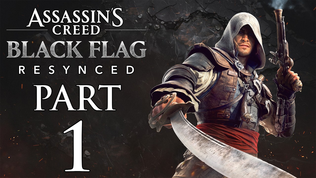 Assassin's Creed Black Flag Resynced - Gameplay Walkthrough - PART 1 | Sequences 1-4