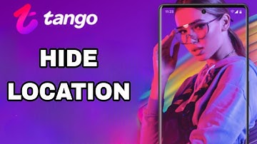 How To Hide Location On Tango App