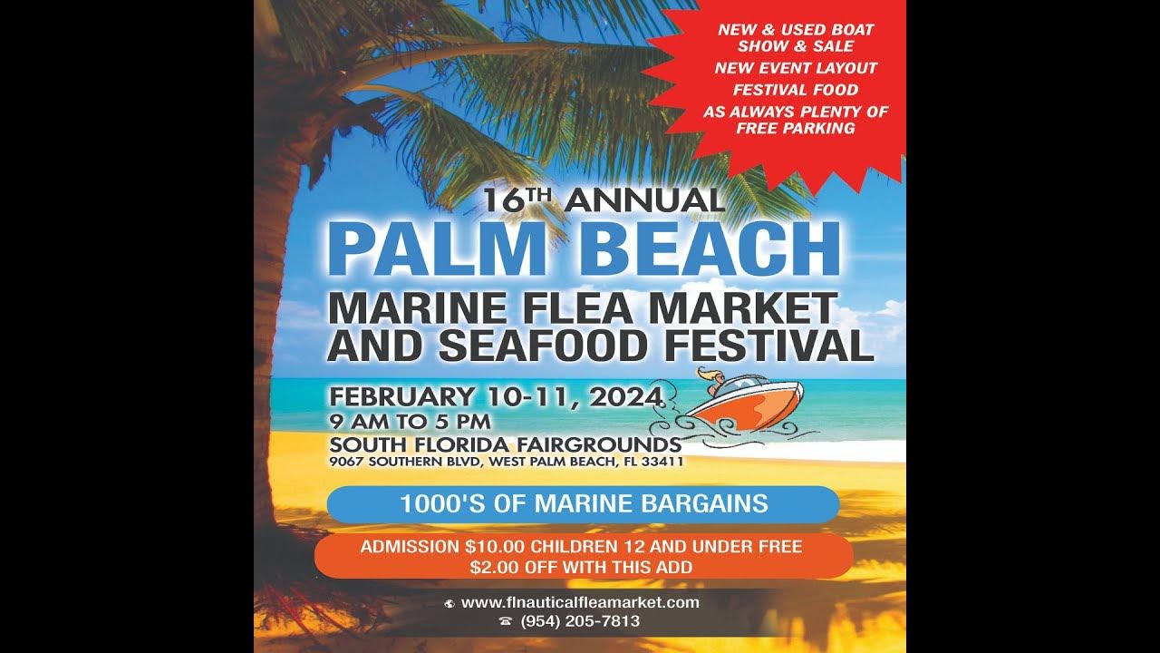 16th Annual Palm Beach Marine Flea Market And Seafood Festival FEB 10