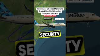 Passenger Smokes Marijuana On JetBlue Flight Forcing Emergency Return #aviation